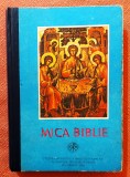Mica Biblie. Editura Institutului Biblic si de Misiune al Bisericii Ortodoxe Romane, 1993 - Patriarhul Teoctist