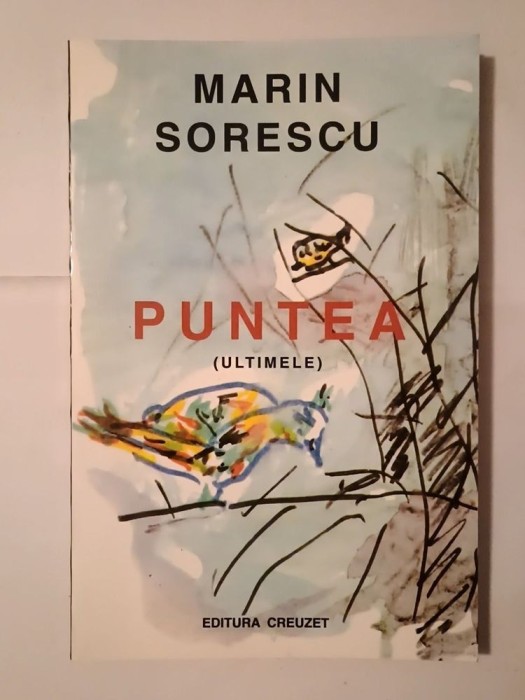 Marin Sorescu - Puntea (Ultimele) (coperta și ilustrațiile autorului; 1997)