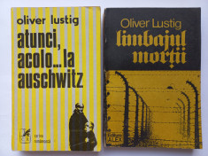 OLIVER LUSTIG - ATUNCI, ACOLO... LA AUSCHWITZ + LIMBAJUL MORTII foto