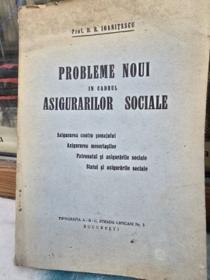 Probleme noui in cadrul asigurarilor sociale - D. R. Ioanitescu foto