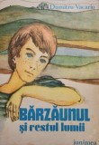 Dumitru Vacariu - Barzaunul si restul lumii (Editia: 1981)
