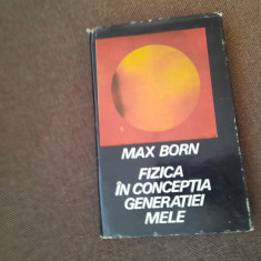 Fizica in conceptia generatiei mele-Max Born