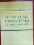 Structura gramaticala a limbii romane- Dumitru Irimia