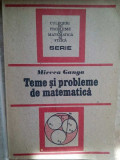 Mircea Ganga - Teme si probleme de matematica (editia 1991)