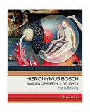 Hieronymus Bosch: Garden of Earthly Delights - Paperback brosat - Hans Belting - Prestel