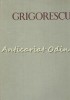 N. Grigorescu II - G. Oprescu, 1962, Editura Meridiane, Bibliofilie, 285 pagini, Tiraj 4190