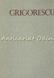 N. Grigorescu II - G. Oprescu, 1962, Editura Meridiane, Bibliofilie, 285 pagini, Tiraj 4190