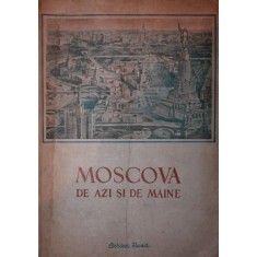 MOSCOVA DE AZI SI DE MAINE