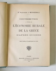 CONTRIBUTION A L &#039;ETUDE DE L &#039;ECONOMIE RURALE DE LA GRECE D &#039;APRES GUERRE par ALEXANDRE J. BOYAZOGLU , 1931