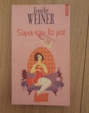 Jennifer Weiner - Super tare la pat, 2009, Polirom