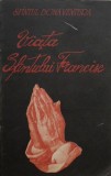 Cumpara ieftin Viata Sfantului Francisc - Sfantul Bonaventura - Carte Crestinism, religie