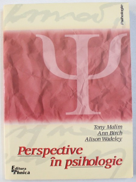 PERSPECTIVE IN PSIHOLOGIE de TONY MALIM ...ALISON WADELEY , 1999 * MICI DEFECTE