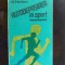Autodepasirea in sport- Irina Holdevici, Ilie P. Vasilescu