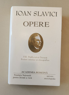 Ioan Slavici. Opere (Vol. VII) Publicistică literară (Academia Rom&amp;acirc;nă) foto