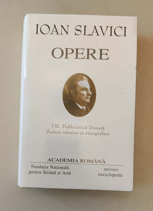 Ioan Slavici. Opere (Vol. VII) Publicistică literară (Academia Rom&acirc;nă)