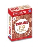 Civilizatii. Romanii - 100 de intrebari si raspunsuri (+ 9 ani)