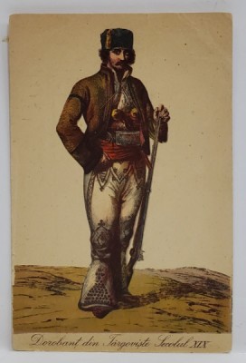DOROBANT DIN TARGOVISTE , SECOLUL XIX , GRAVURA ORIGINALA DUPA M. BOUQUET , CARTE POSTALA , INCEPUTUL SEC. XX foto