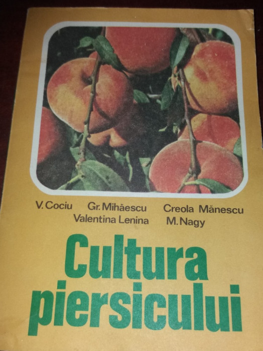 CULTURA PIERSICULUI V. Cociu , Gr. Mihaescu , Valentina Lenina , ...