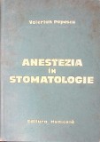 ANESTEZIA IN STOMATOLOGIE-VALERIAN POPESCU-274641