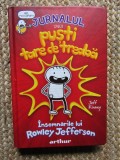 Jurnalul unui pusti tare de treaba. Insemnarile lui Rowley Jefferson &ndash; Jeff Kinney