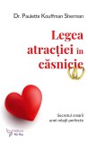 Legea atractiei in casnicie - Paulette Kouffman Sherman - For You