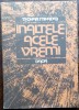 TEOHAR MIHADAS - INALTELE ACELE VREMI (ISTORISIRE, 1987) [dedicatie / autograf]