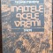 TEOHAR MIHADAS - INALTELE ACELE VREMI (ISTORISIRE, 1987) [dedicatie / autograf]