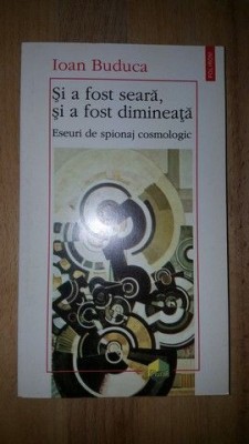Si a fost seara, si a fost dimineata- Ioan Buduca foto