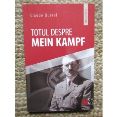 Claude Quetel - Totul despre Mein Kampf