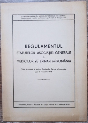 Regulamentul Statutelor Asociatiei Generale a Medicilor Veterinari Romania/ 1946 foto