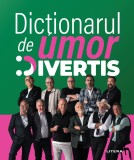 Cumpara ieftin Dictionarul de umor Divertis (transport gratuit)
