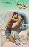 Texas! Sage - Sandra Brown, Editura Miron 1993, Roman de Dragoste, 334 pagini