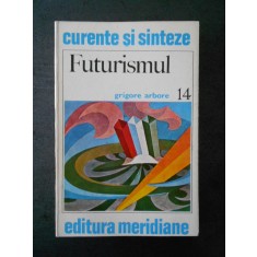 GRIGORE ARBORE - FUTURISMUL