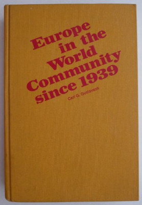 Europe in the World Community since 1939 - Carl G. Gustavson foto