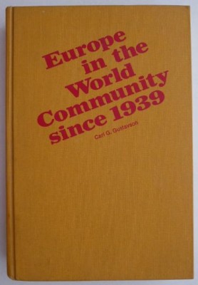 Europe in the World Community since 1939 - Carl G. Gustavson foto