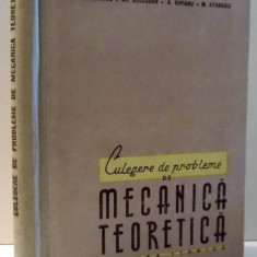 CULEGERE DE PROBLEME DE MECANICA TEORETICA de AL. STOENESCU, GH. BUZDUGAN, A. RIPIANU, M. ATANASIU , 1958