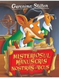 Cumpara ieftin Misteriosul manuscris al lui Nostrasoricus/Geronimo Stilton