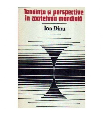 Ion Dinu - Tendinte si perspective in zootehnia mondiala - 106658