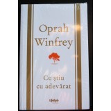 Oprah Winfrey - Ce știu cu adevărat (nouă)