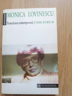 Monica Lovinescu - Posteritatea contemporana &amp;ndash; Unde scurte III, 1994 foto