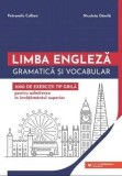 Limba engleza. Gramatica si vocabular. 3000 de exercitii tip grila pentru admiterea in invatamantul superior/Petronela Colbea, Nicoleta Danila