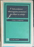 INDRUMATORULUI TEHNICIANULUI PROIECTANT DE MASINI SI UTILAJE-I. BUCSA, N. CRISTOFOR