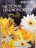 Milea Preda - Dictionar dendrofloricol (editia 1989)
