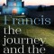 Francis: The Journey and the Dream
