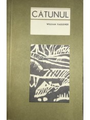 William Faulkner - Catunul (Editia: 1967) foto