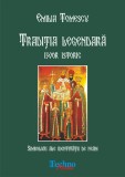 Emilia Tomescu - Traditia legendara - izvor istoric - simboluri ale identitatii de neam