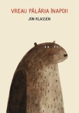 Vreau palaria inapoi! - Jon Klassen - Editura Grupul Art