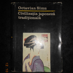 OCTAVIAN SIMU - CIVILIZATIA JAPONEZA TRADITIONALA (1984, editie cartonata)
