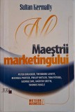 Maestrii Marketingului - Sultan Kermally - Carte