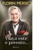 Viata este o poveste ... - Florin Piersic